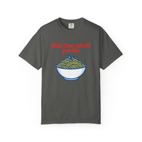 Load image into Gallery viewer, This Too Shall Pasta T-Shirt — Funny Foodie Graphic Tee