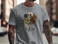 Load image into Gallery viewer, Skeleton Holding Flowers With 'For You' T-shirt