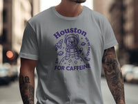 Load image into Gallery viewer, Houston We're Ready For Caffeine T-Shirt Product